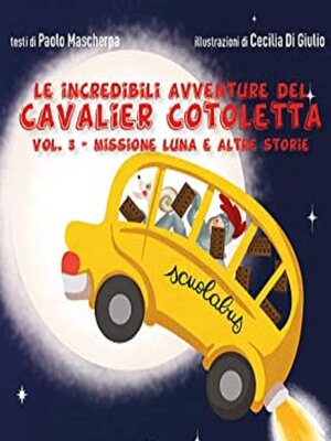 cover image of Le incredibili avventure del Cavalier Cotoletta Volume III